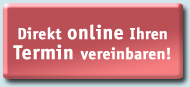 Jetzt online Ihren Termin vereinbaren! 
